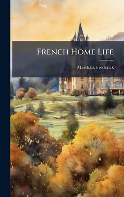 French Home Life|Marshall Frederick