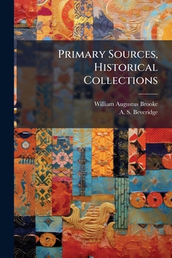 Primary Sources, Historical Collections|William Augustus Brooke