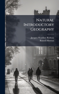 Natural Introductory Geography|Jacques Wardlaw Redway