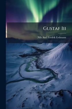 Gustaf Iii|Nils Axel Fredrik Erdmann