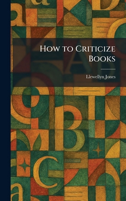 How to Criticize Books|Llewellyn Jones