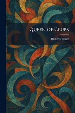 Queen of Clubs|Hulbert Footner