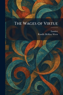 The Wages of Virtue|Lassiter