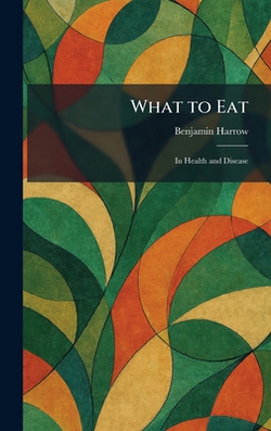 What to Eat|Benjamin Harrow