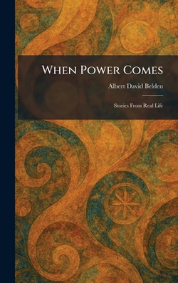 When Power Comes|Albert David Belden