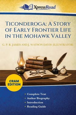 Ticonderoga|G. P. R. (George Payne Rainsfo James