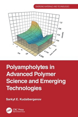 Polyampholytes in Advanced Polymer Science and Emerging Technologies|Sarkyt E. Kudaibergenov