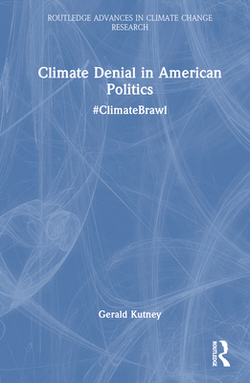 Climate Denial in American Politics|Gerald Kutney