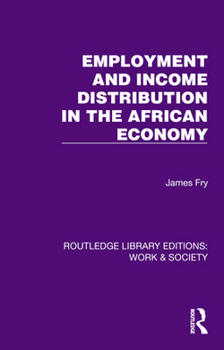 Employment and Income Distribution in the African Economy|James Fry