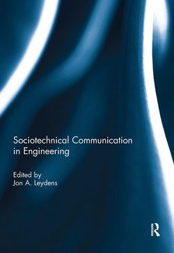 Sociotechnical Communication in Engineering|Jon Leydens