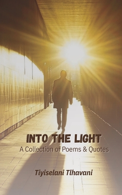 Into the Light|Tiyiselani Tlhavani