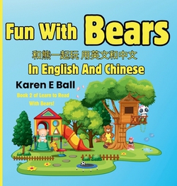Fun With Bears In English And Chinese|Karen E. Ball