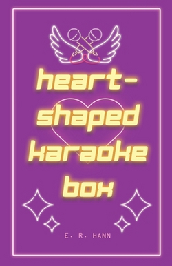 Heart-Shaped Karaoke Box|E. R. Hann