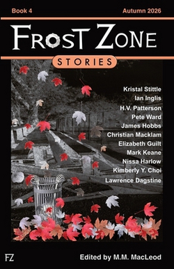 Frost Zone Stories book 4|M. M. MacLeod
