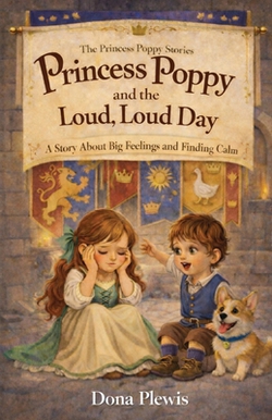 Princess Poppy and the Loud, Loud Day|Dona Plewis