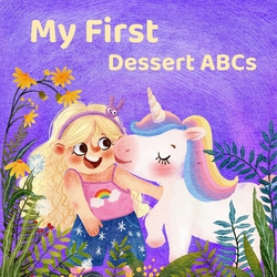 My First Dessert ABCs|Li Qin Wei