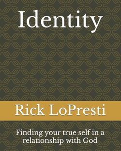 Identity|Rick Lopresti