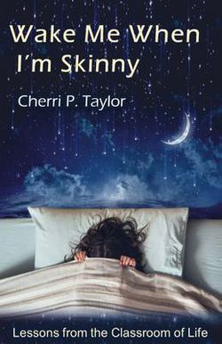 Wake Me When I'm Skinny|Mark Taylor