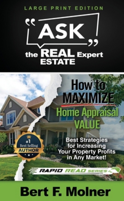 How to MAXIMIZE Your Home Appraisal Value - Ask the Real Estate Expert|Bert F. Molner