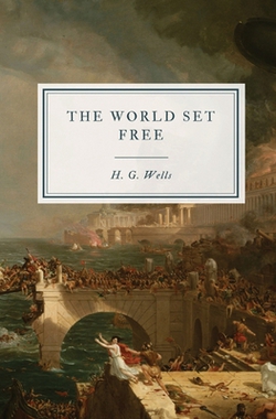 The World Set Free|H. G. Wells