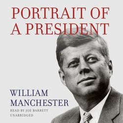 Portrait of a President|William Manchester