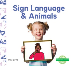 Sign Language & Animals|Bela Davis