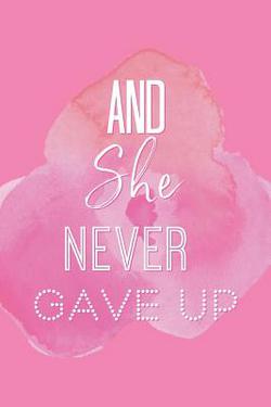 And She Never Gave Up|She's Inspired Paper