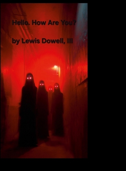 Hello. How Are You?|III Lewis Dowell