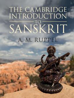 The Cambridge Introduction to Sanskrit|A. M. Ruppel