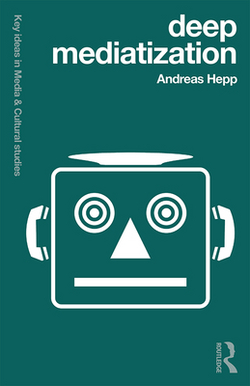 Deep Mediatization|Andreas Hepp