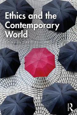 Ethics and the Contemporary World|David Edmonds