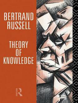 Theory of Knowledge|Bertrand Russell