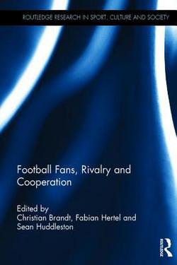 Football Fans, Rivalry and Cooperation|Christian Brandt