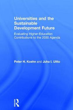 Universities and the Sustainable Development Future|Peter H. Koehn