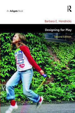Designing for Play|Barbara E. Hendricks