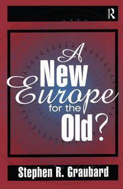 A New Europe for the Old?|Stephen R. Graubard