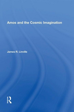 Amos and the Cosmic Imagination|James R. Linville