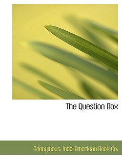 The Question Box|Anonymous