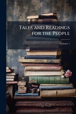 Tales and Readings for the People|Anonymous