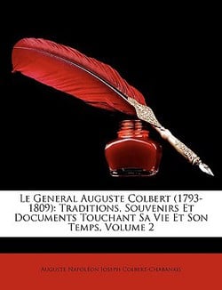 Le General Auguste Colbert (1793-1809)|Auguste Napolon Jos Colbert-Chabanais