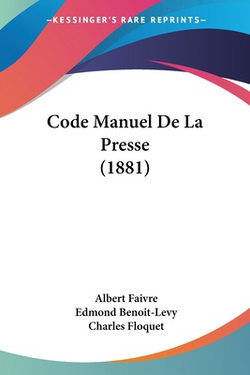 Code Manuel De La Presse (1881)|Albert Faivre