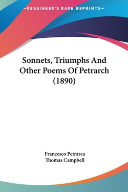 Sonnets, Triumphs And Other Poems Of Petrarch (1890)|Francesco Petrarca