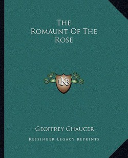 The Romaunt Of The Rose|Geoffrey Chaucer