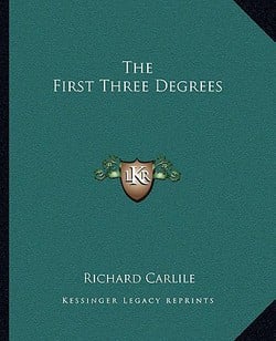 The First Three Degrees|Richard Carlile