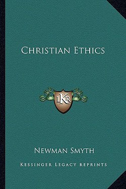 Christian Ethics|Newman Smyth