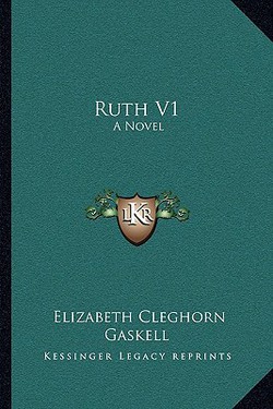 Ruth V1|Elizabeth Cleghorn Gaskell