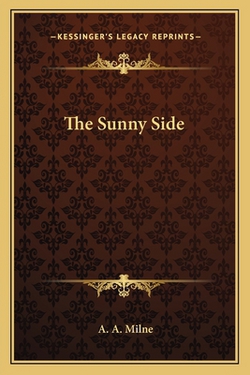 The Sunny Side|A. A. Milne