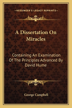 A Dissertation On Miracles|George Campbell