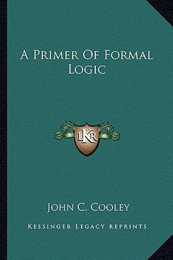 A Primer Of Formal Logic|John C. Cooley