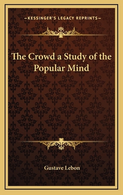 The Crowd a Study of the Popular Mind|Gustave Lebon
